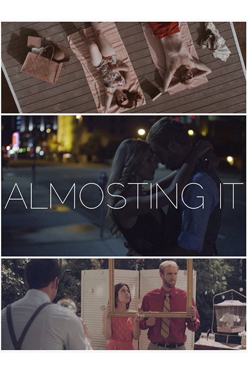 Movie poster for Almosting It (2015)