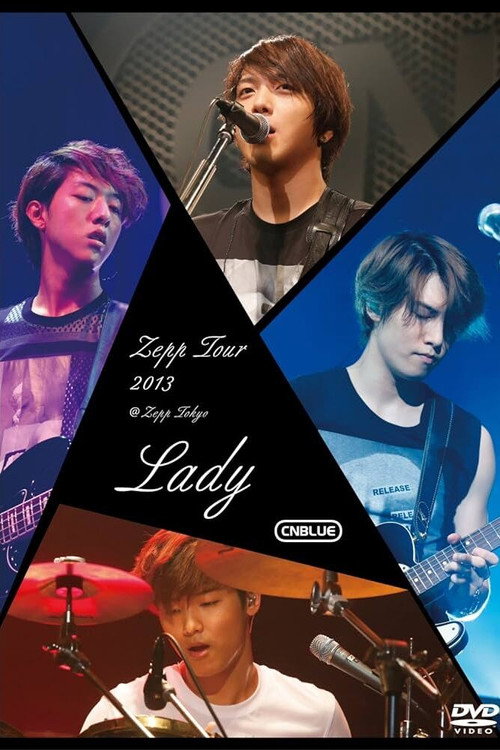 Movie poster for CNBLUE Zepp Tour 2013 ~Lady~ (2013)