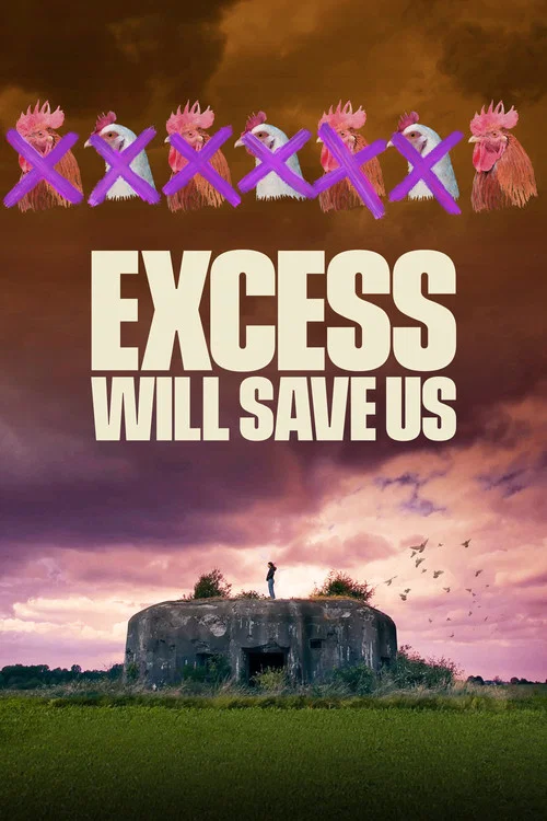 Movie poster for Excess Will Save Us (2022)