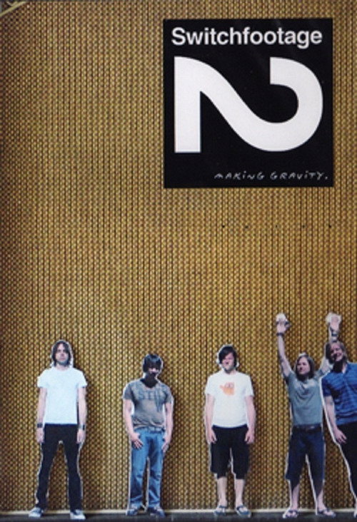 Movie poster for Switchfootage 2: Making Gravity (2006)