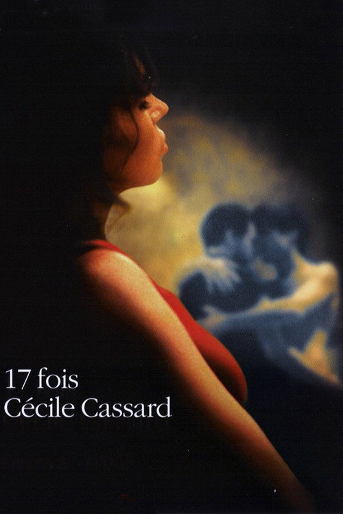 Movie poster for 17 fois Cécile Cassard (2002)