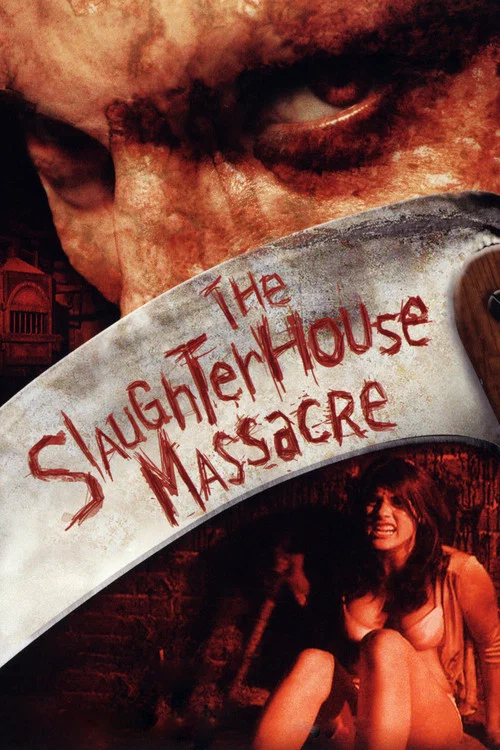Movie poster for The Slaughterhouse Massacre (2005)