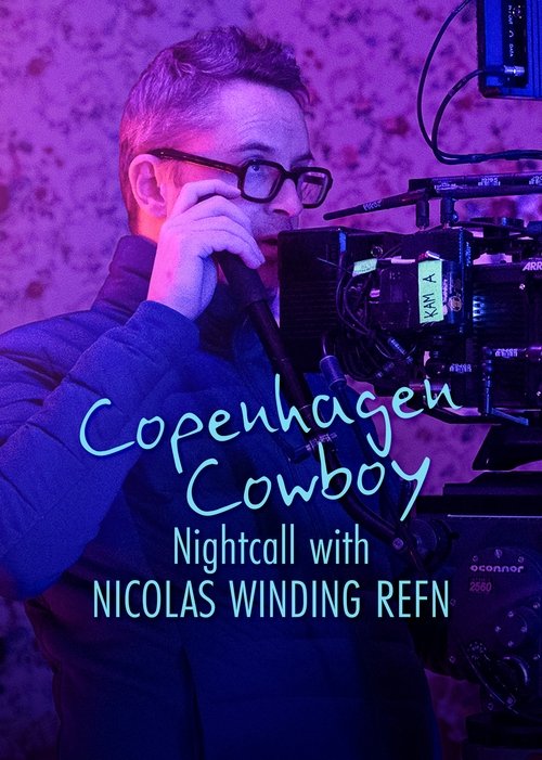 Movie poster for Copenhagen Cowboy: Nightcall with Nicolas Winding Refn (2023)