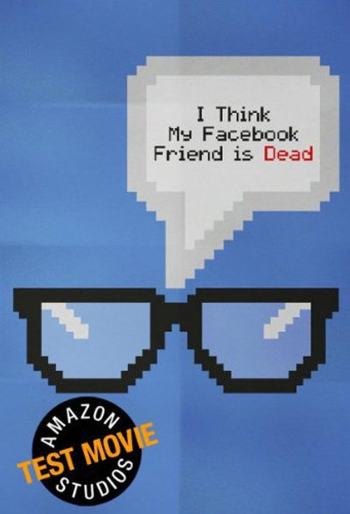 Movie poster for I Think My Facebook Friend Is Dead (2012)