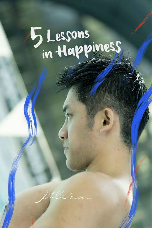 Movie poster for 5 Lessons in Happiness: Little Man (2020)