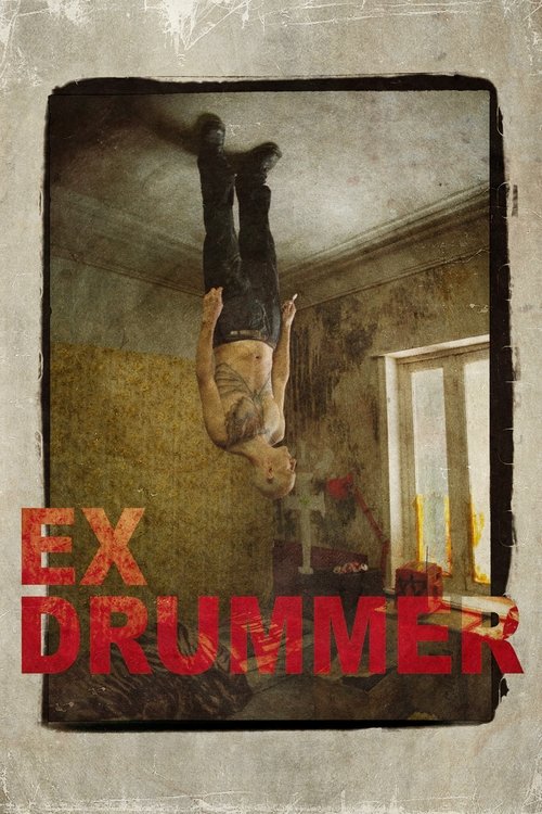Movie poster for Ex Drummer (2007)