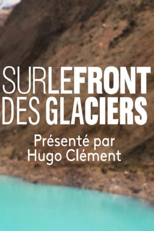 Movie poster for Sur le Front des Glaciers (2020)