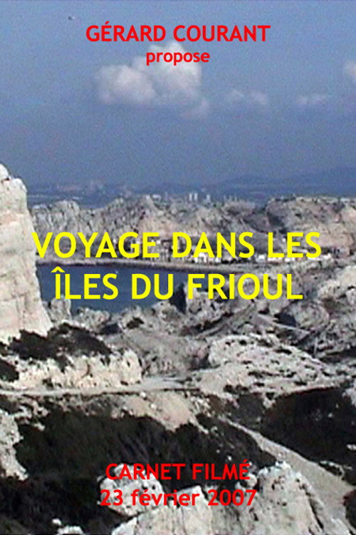 Movie poster for Voyage dans les îles du Frioul (2010)
