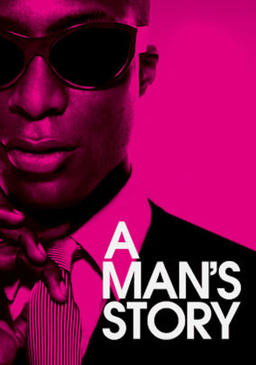 Movie poster for A Man's Story (2011)
