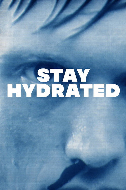 Movie poster for Stay Hydrated (2026)