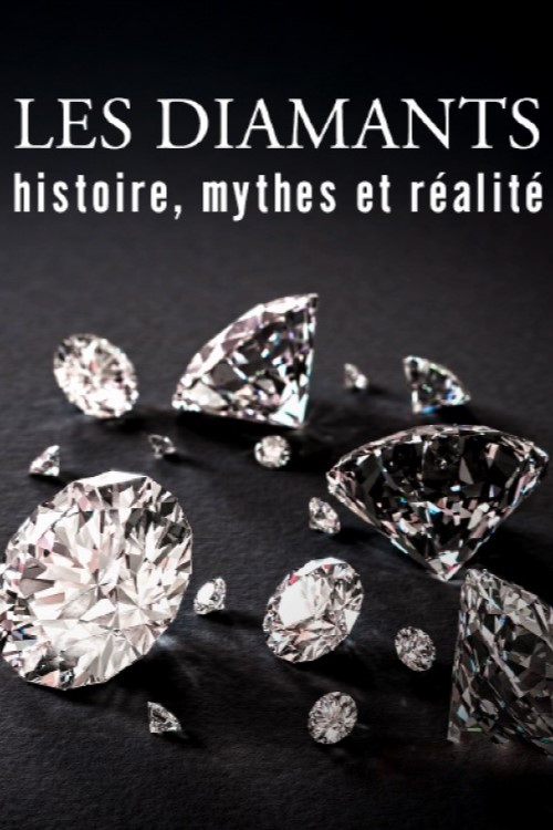 Movie poster for Les diamants : Histoire, mythes et réalité (2024)