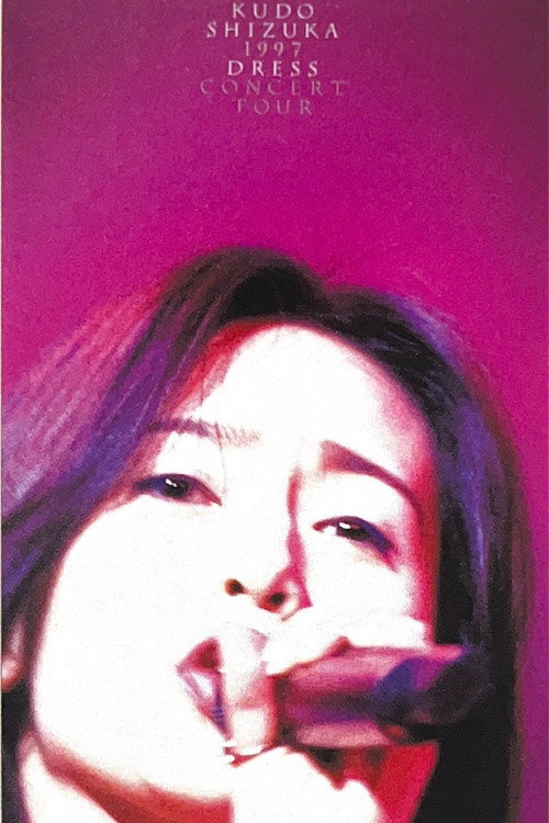 Movie poster for Kudo Shizuka 1997 Dress Concert Tour (1997)