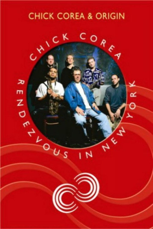 Movie poster for Chick Corea Rendezvous in New York - Chick Corea & Origin (2005)