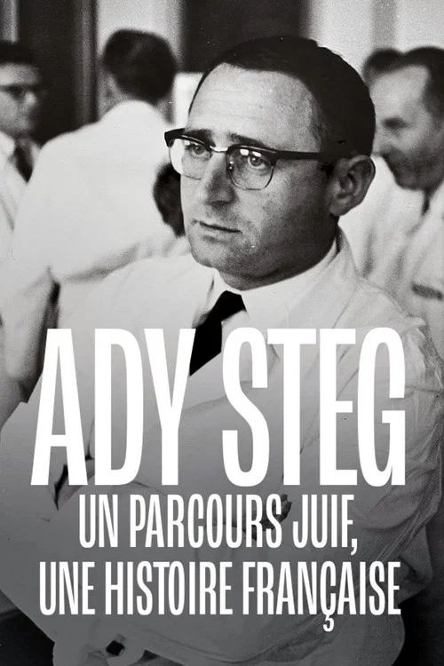 Movie poster for Ady Steg, un parcours juif, une histoire française (2024)
