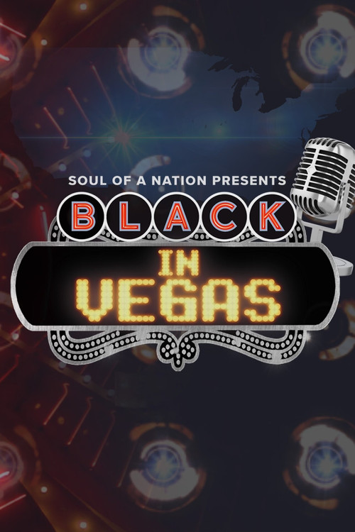 Movie poster for Soul of a Nation Presents: Black in Vegas (2023)