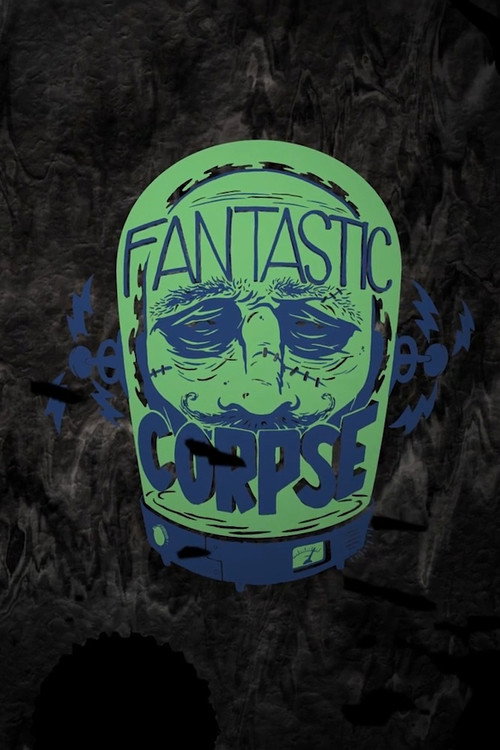 Movie poster for The Fantastic Corpse (2013)