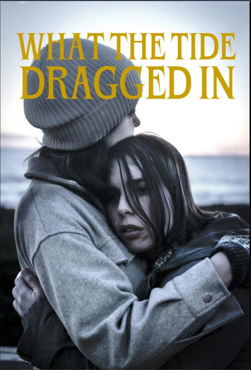 Movie poster for What the Tide Dragged In (2025)