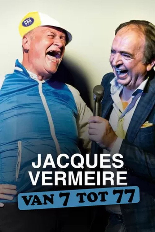 Movie poster for Jacques Vermeire: Van 7 tot 77 (2024)