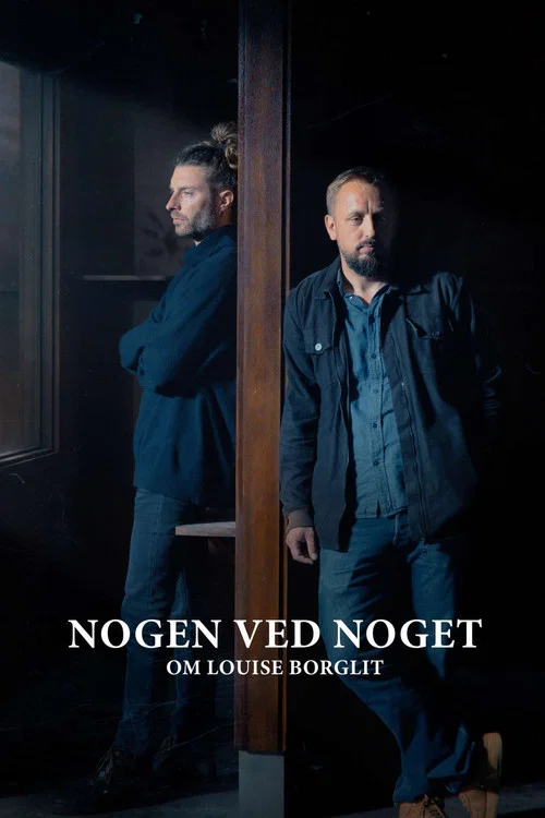 Series poster for Nogen ved noget om Louise Borglit (2022)