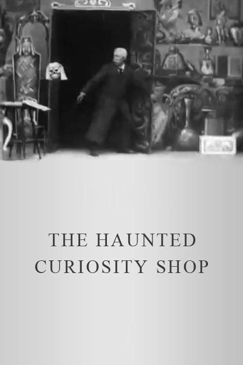 Movie poster for The Haunted Curiosity Shop (1901)