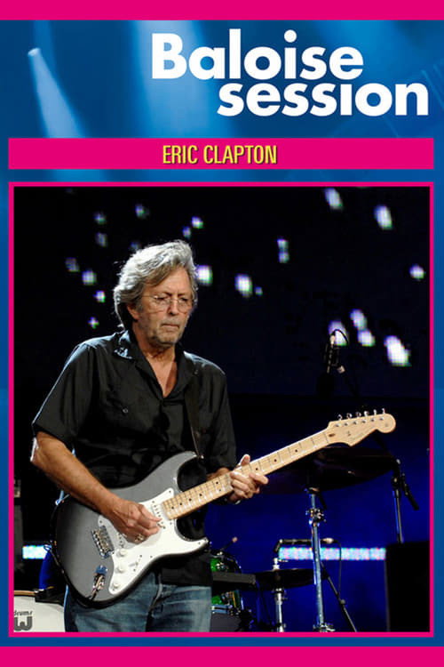 Movie poster for Eric Clapton - Live At Baloise Session 2013 (2013)
