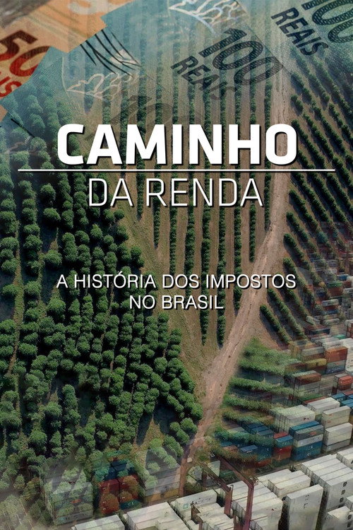 Movie poster for Caminho da Renda - A História dos Impostos no Brasil (2022)