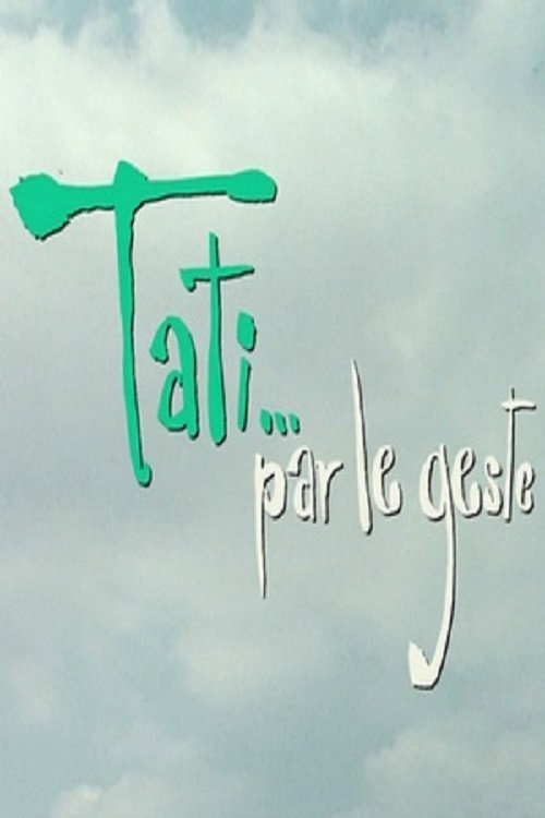 Movie poster for Tati…par le geste (2013)