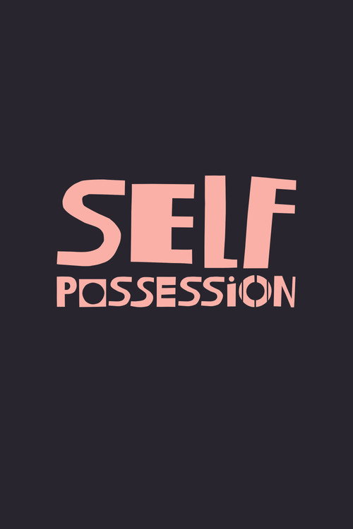 Movie poster for Self-Possession