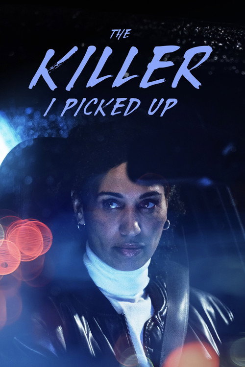 Movie poster for The Killer I Picked Up (2024)