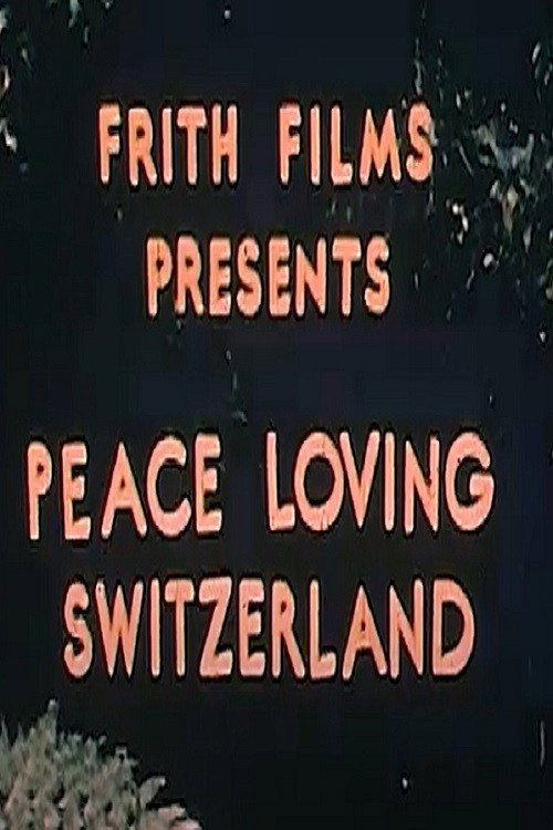 Movie poster for Peace Loving Switzerland (1958)