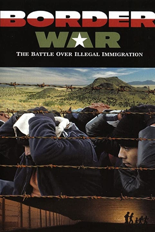 Movie poster for Border War: The Battle Over Illegal Immigration (2006)