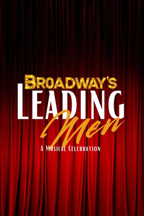 Movie poster for Broadway's Leading Men: A Musical Celebration (2024)