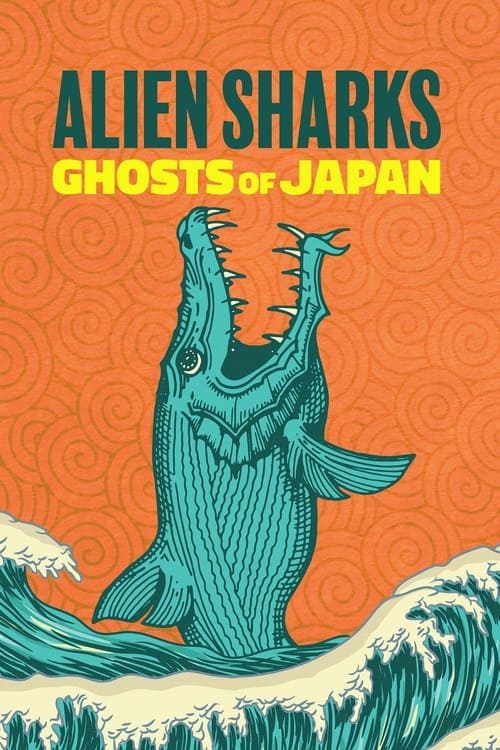 Series poster for Alien Sharks: Ghosts of Japan (2024)