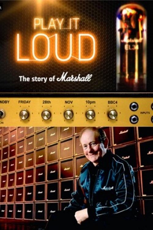 Movie poster for Play It Loud: The Story of Marshall (2014)