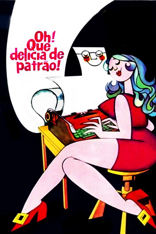 Movie poster for Oh! Que Delícia de Patrão! (1974)