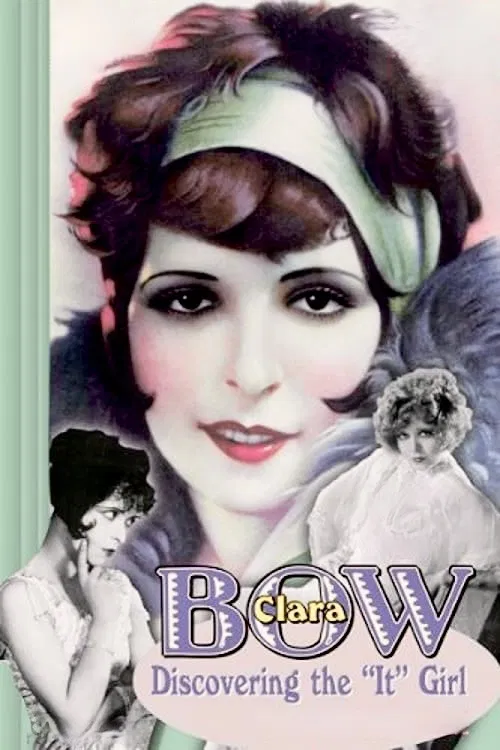 Movie poster for Clara Bow: Discovering the "It" Girl (1999)