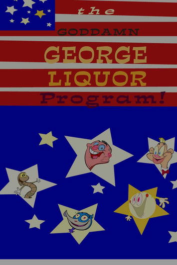 Movie poster for The Goddamn George Liquor Program (1997)