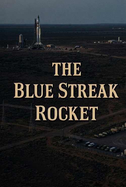 Movie poster for The Blue Streak Rocket: Britain's Part in Europe's Space Plan (1964)