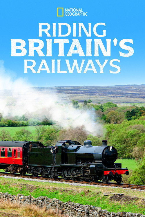 Series poster for Riding Britain's Railways (2010)
