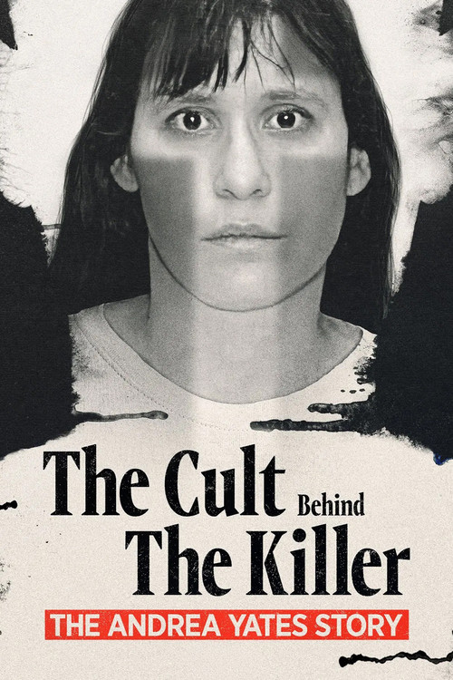 The Cult Behind the Killer: The Andrea Yates Story poster