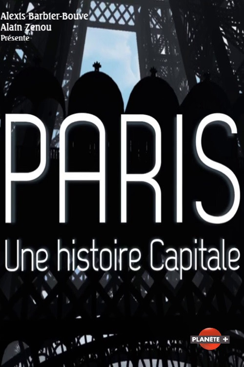 Paris, une histoire capitale poster