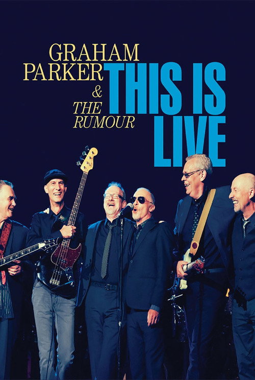 Movie poster for Graham Parker & The Rumour: This Is Live (2013)