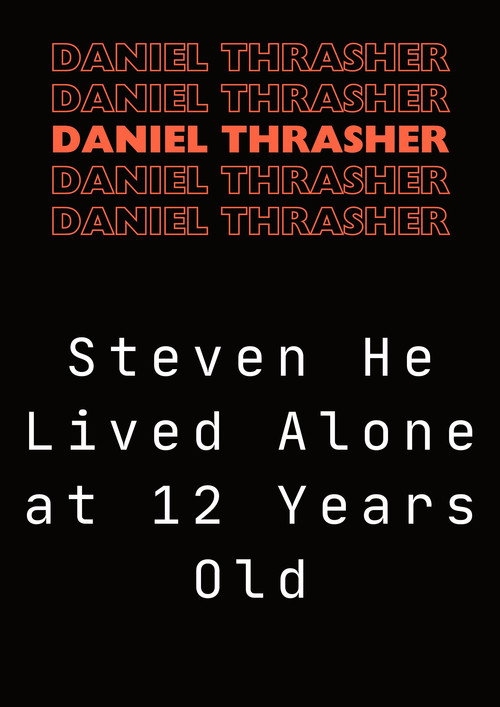 Movie poster for Steven He Lived Alone at 12 Years Old (2024)