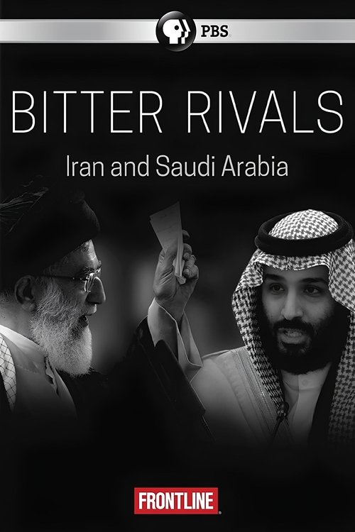 Bitter Rivals: Iran and Saudi Arabia poster