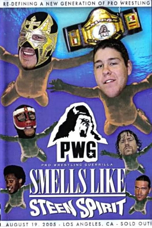 Movie poster for PWG: Smells Like Steen Spirit (2005)