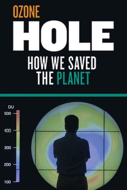 Movie poster for Ozone Hole: How We Saved the Planet (2019)