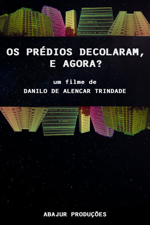 Movie poster for The buildings have taken off, now what? (2023)