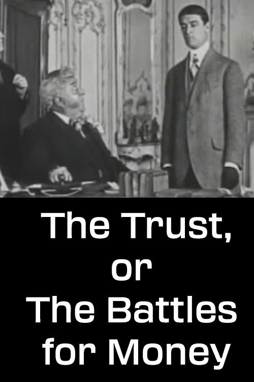 Movie poster for The Trust, or The Battles for Money (1911)