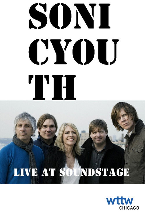 Movie poster for Sonic Youth: Live at Soundstage (2003)