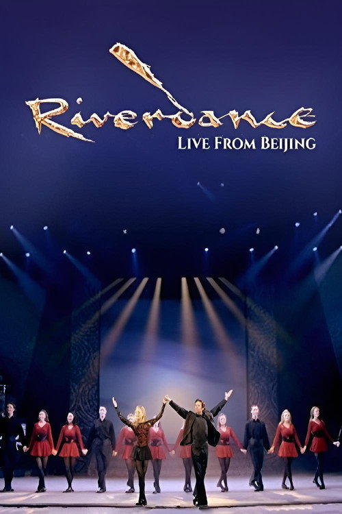 Movie poster for Riverdance: Live from Beijing (2010)